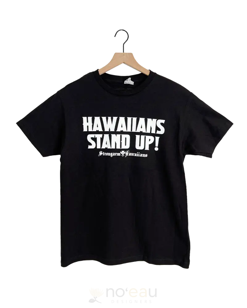 Strongarm Hawaiians - Hawaiian Stand Up Black T-Shirt
