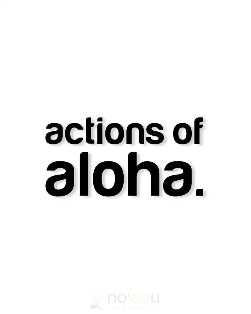 ACTIONS OF ALOHA - Actions Of Aloha Logo Sticker - Noʻeau Designers