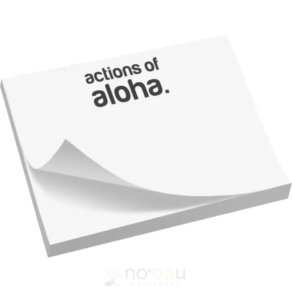 ACTIONS OF ALOHA - Actions Of Aloha Sticky Note - Noʻeau Designers