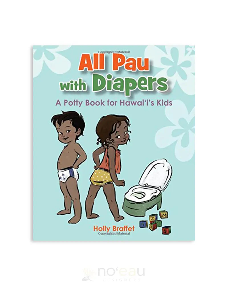 All Pau With Diapers Board Book - Noʻeau Designers