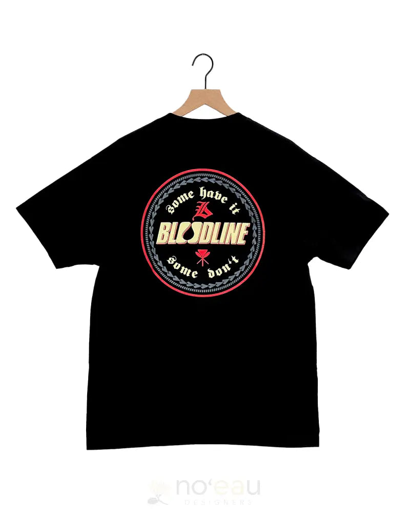 BLOODLINE - Some Have It T-Shirt MEN’S CLOTHING