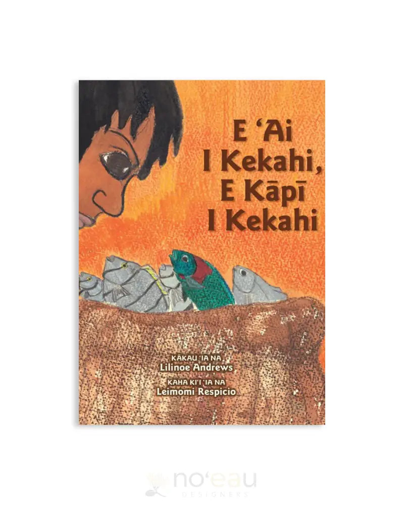 E Ai I Kehahi. Eat Some. Salt Some Book - Noʻeau Designers