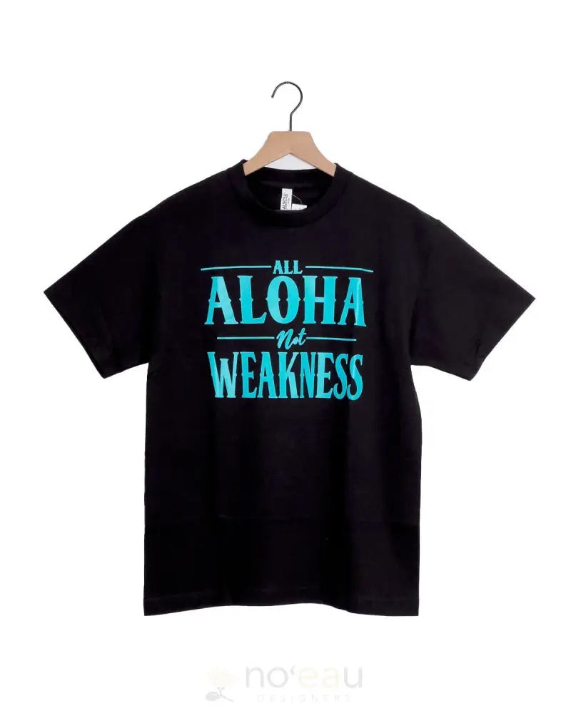ISLAND DYNASTY - All Aloha Not Weakness Black/Baby Blue T-Shirt - Noʻeau Designers
