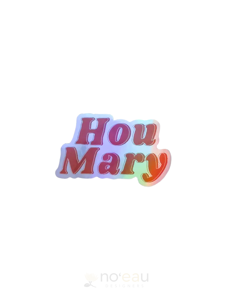 Iwalanis Creations - Holographic Pidgin Stickers Hou Mary Stickers/Pins/Patches