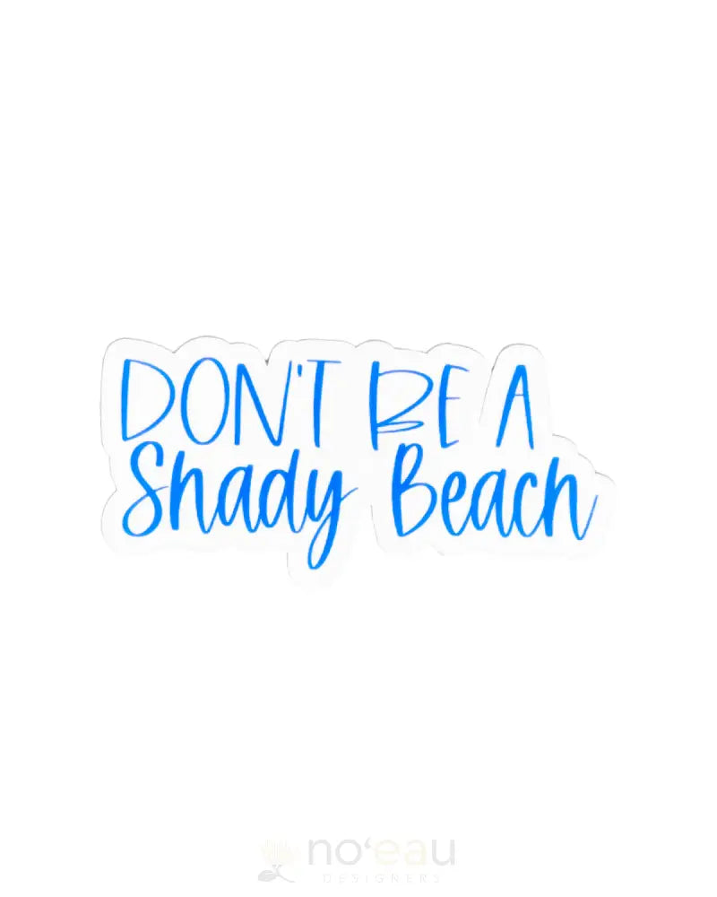 KAHEALANI KREATIONS - Assorted Dont Be A Shady Beach Stickers - Noʻeau Designers