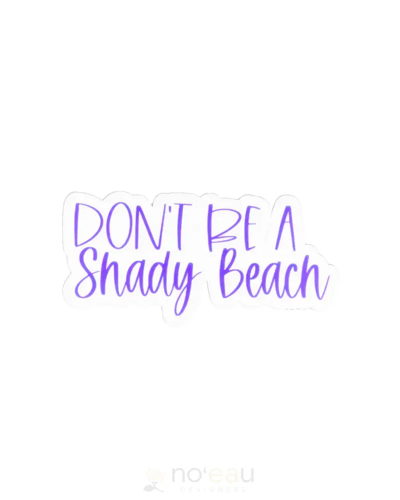 KAHEALANI KREATIONS - Assorted Dont Be A Shady Beach Stickers - Noʻeau Designers