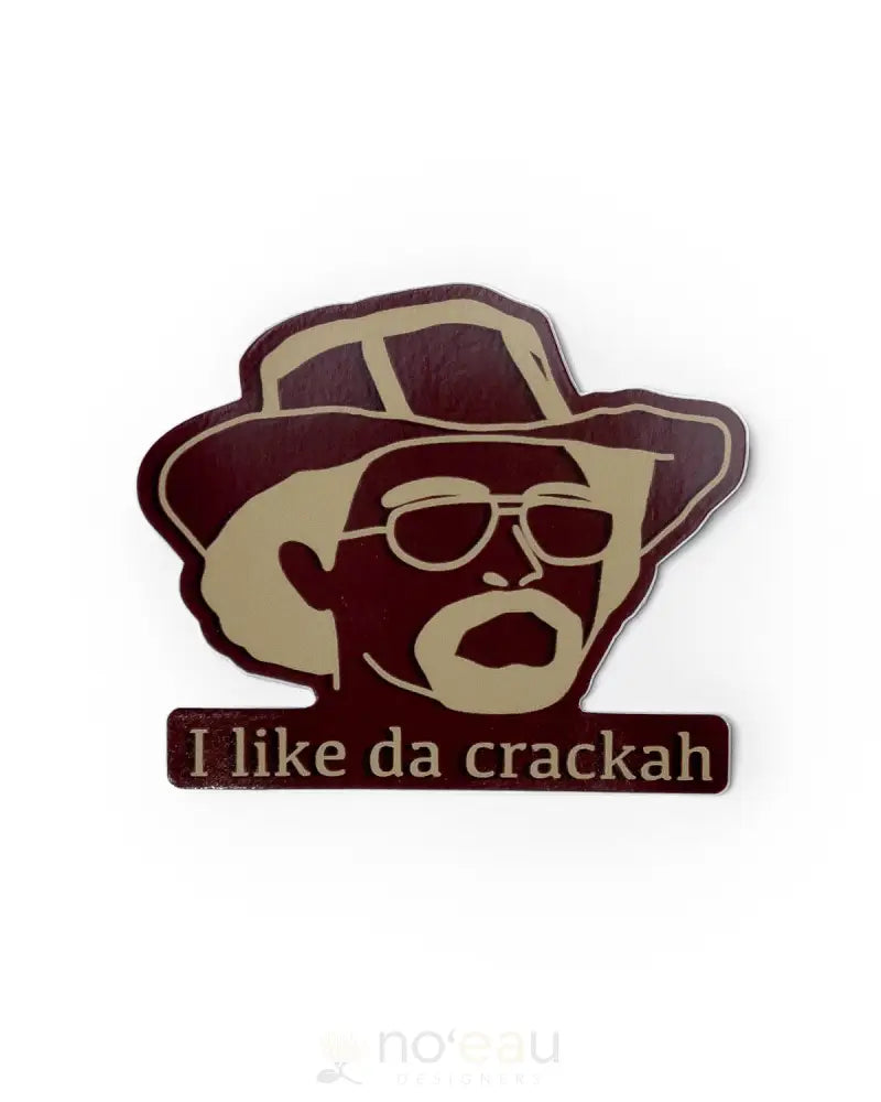KAHOMELANI'S - I Like Da Crackah Sticker - Noʻeau Designers