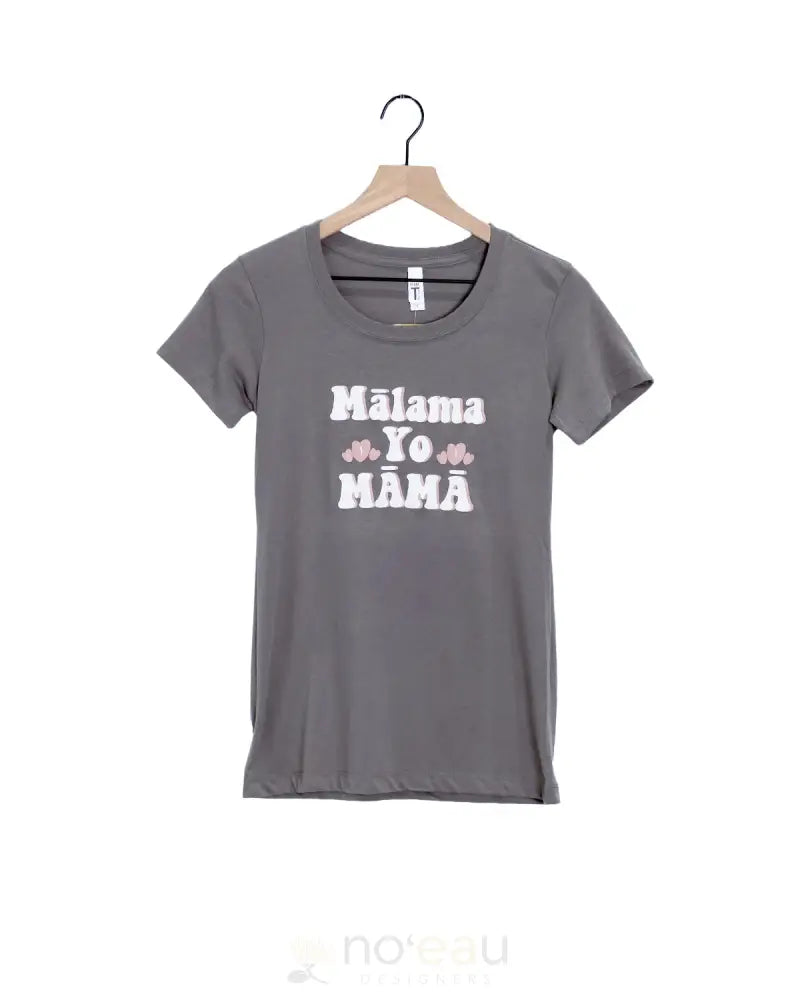 KAHOMELANI'S - Mālama Yo Māmā Wahine T-Shirt - Noʻeau Designers