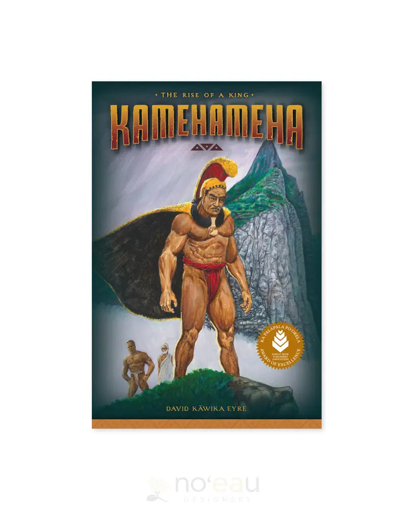 KAMEHAMEHA PUBLISHING - The Rise Of A King BOOKS