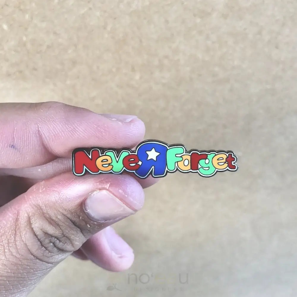 KOLOHE BOYZ - Neverforget Pin - Noeau Designers