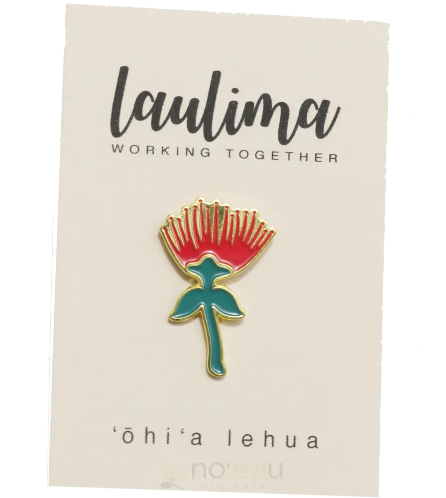 LAULIMA - ‘Ōhi‘a Lehua Pin - Noʻeau Designers