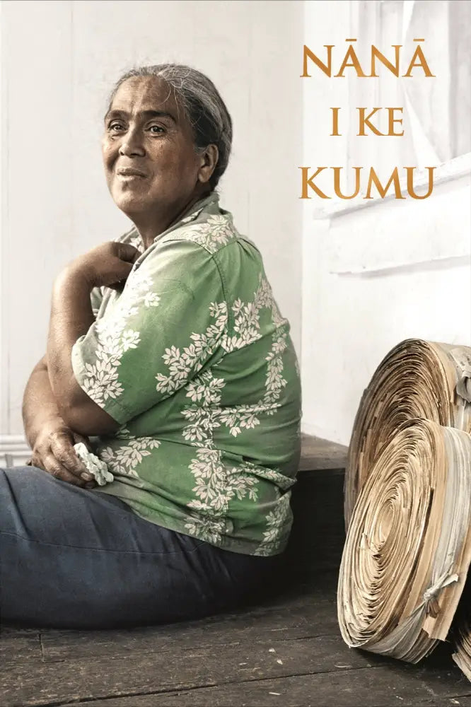 Nānā I Ke Kumu Vol. 1 - Noʻeau Designers