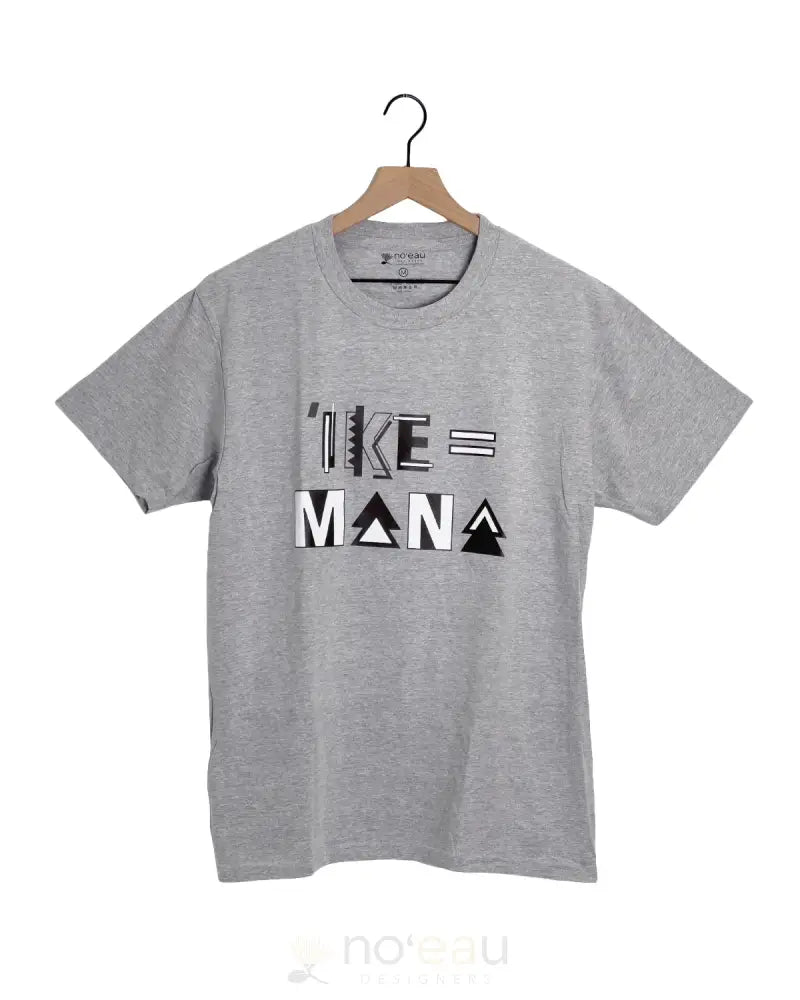 NOEAU DESIGNERS - ʻIke = Mana Men Tshirt - Noʻeau Designers