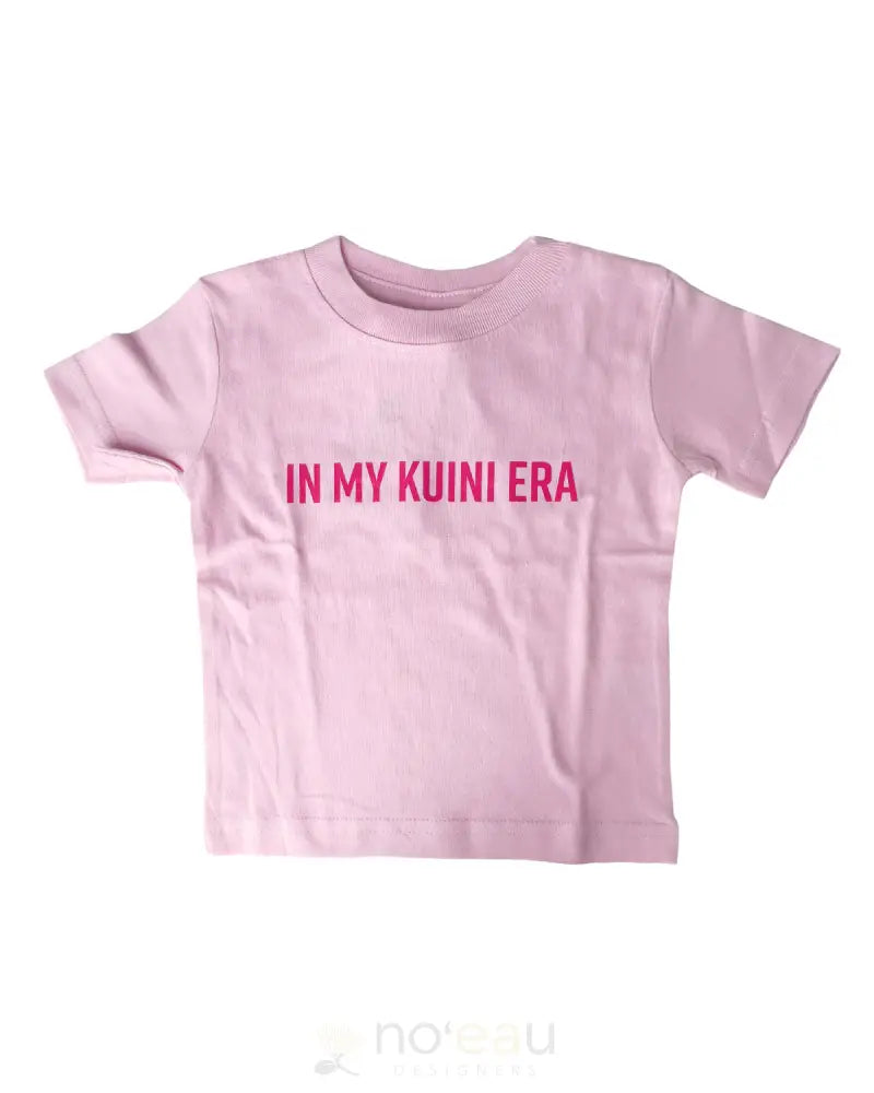 NOEAU DESIGNERS - "In My Kuini Era" Pink Keiki T-Shirt - Noʻeau Designers