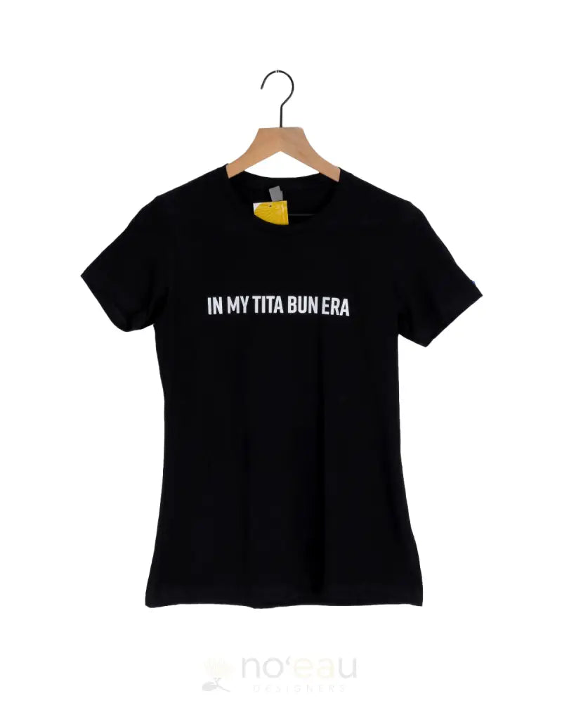 NOEAU DESIGNERS - "In My Tita Bun Era" Womens Black/White T-Shirt - Noʻeau Designers