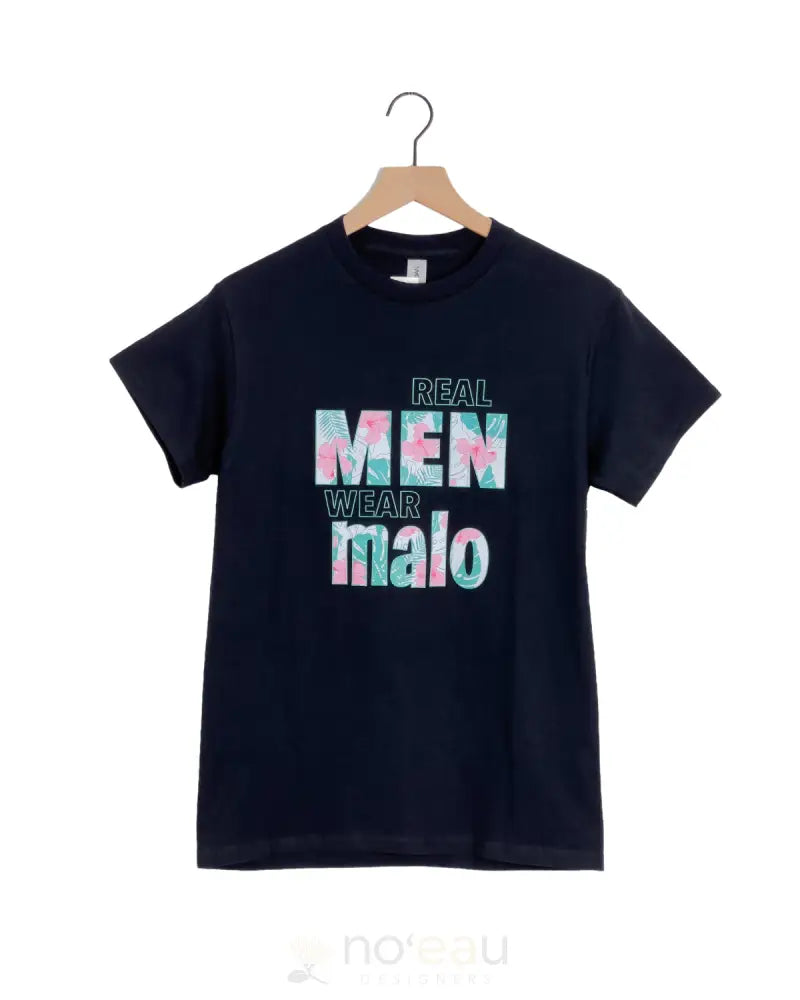 NOEAU DESIGNERS - "Real Men Wear Malos" Black T-Shirt - Noʻeau Designers