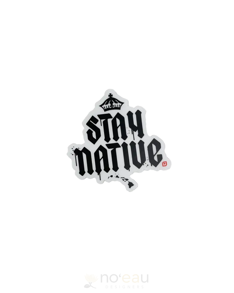 Shakafunk Design Co. -Stay Native Sticker Stickers/Pins/Patches