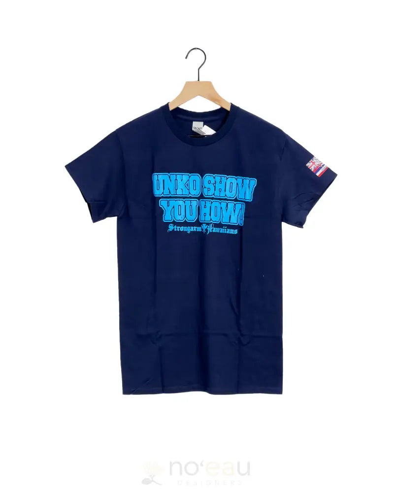 STRONGARM HAWAIIANS - Unko Show You How Navy T-shirt - Noʻeau Designers