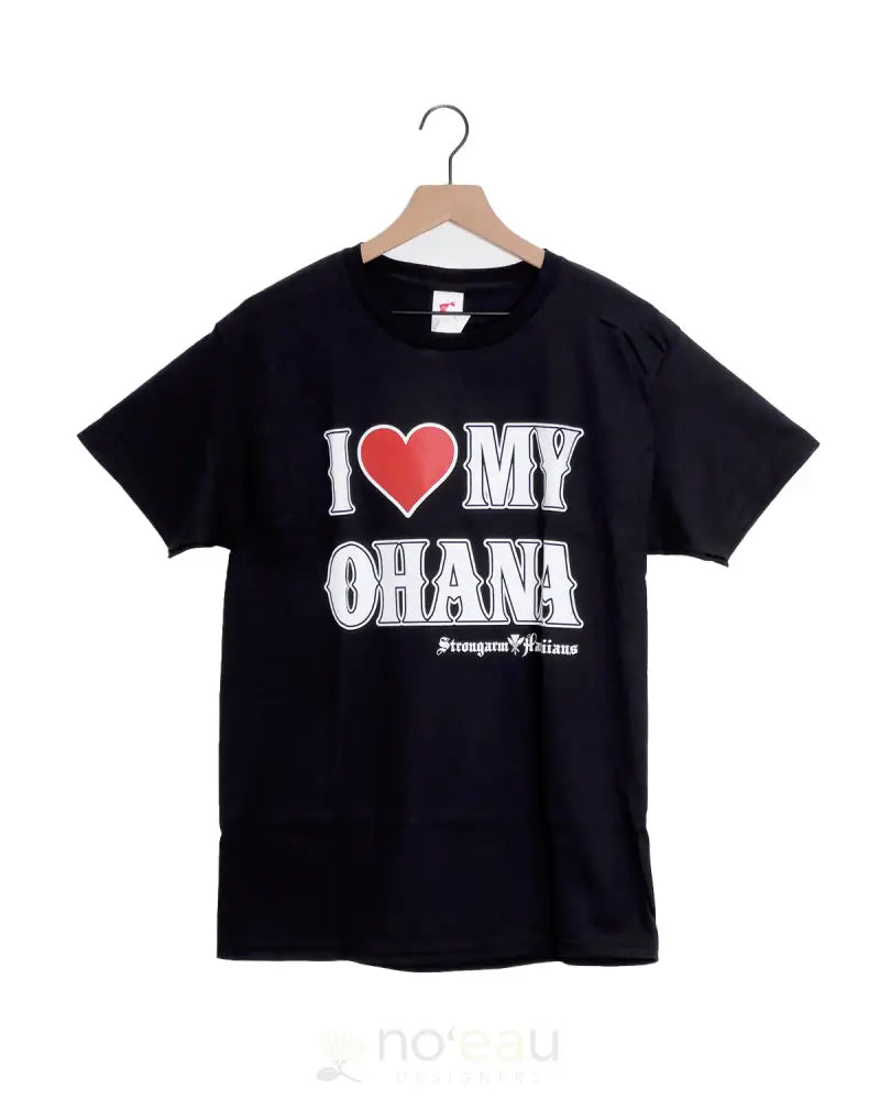 STRONGARM HAWAIIANS - I Love My Ohana Black T-Shirts - Noʻeau Designers